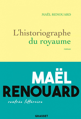 L’historiographe du royaume - Maël Renouard (2020)