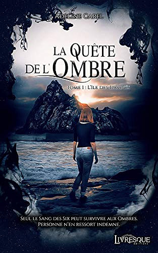 La quête de l’ombre, tome 1: L’île des Damnés - Adeline Carel (2020)