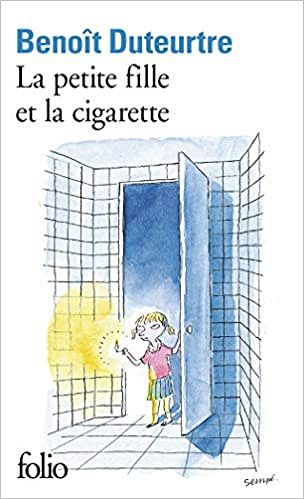 La petite fille et la cigarette - Benoît Duteurtre