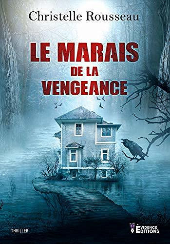Le marais de la vengeance - Christelle Rousseau (2020)