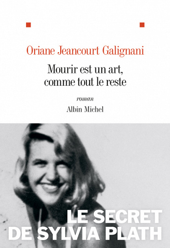 Mourir est un art, comme tout le reste - Jeancourt Galignani Oriane