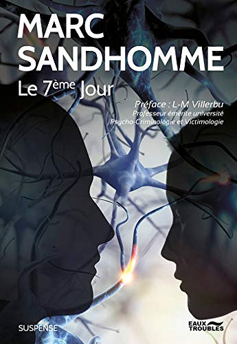 Le Septième jour - Marc Sandhomme (2020)