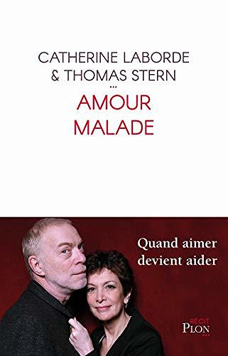 Amour malade - Catherine LABORDE, Thomas STERN (2020)