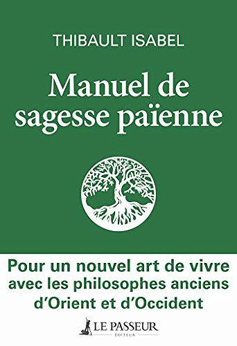 Manuel de sagesse païenne - Thibault Isabel (2020)