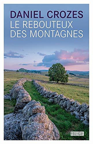 Le rebouteux des montagnes - Daniel Crozes (2020)