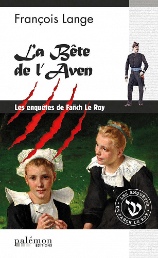 La bête de l’Aven (Les enquêtes de Fañch Le Roy, Tome 2) - François Lange