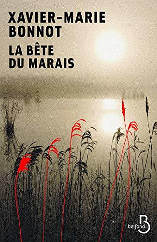 La bête du marais - Xavier-Marie Bonnot