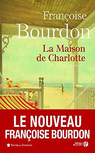 La Maison de Charlotte - Françoise BOURDON (2020)