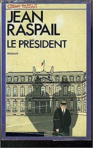 Le President - Jean Raspail