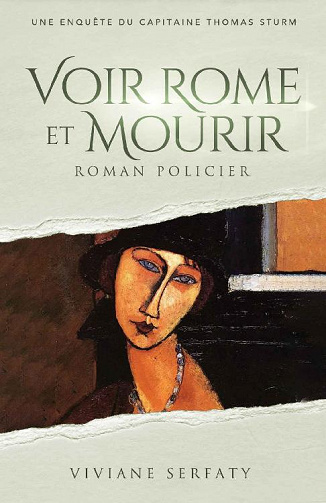 Viviane Serfaty - Voir Rome et mourir: Une enquête du capitaine Thomas Sturm, Tome 2 (2020)