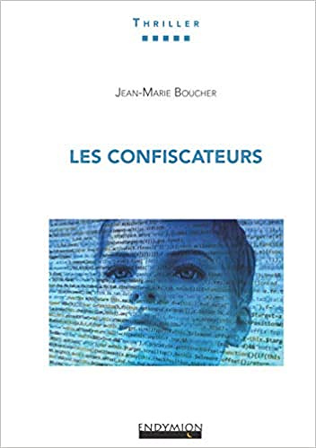 Les Confiscateurs - Jean-Marie BOUCHER (2020)