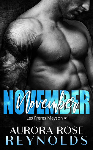 Aurora Rose Reynolds - November: Les frères Mayson #1