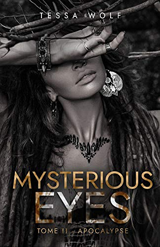 Mysterious Eyes: Tome 2 : Apocalypse - Tessa Wolf (2020)