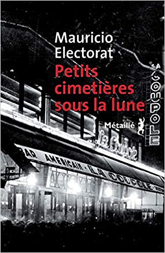 Petits cimetières sous la lune - Mauricio Electorat (2020)