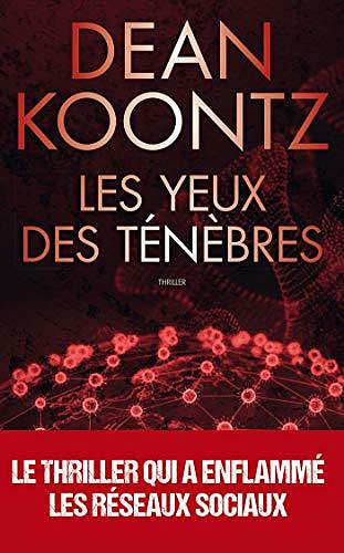 Les yeux des ténèbres : le thriller qui avait prédit l’épidémie mondiale - Dean Koontz (2020)