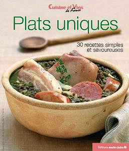 Plats uniques - 30 recettes simples et savoureuses