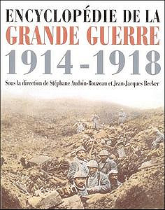 Encyclopédie de la Grande Guerre 1914-1918