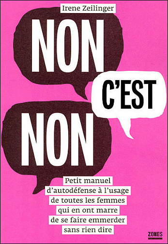 Non c’est Non ! Petit manuel d’autodéfense - Irène Zeilinger