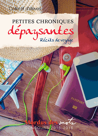 Petites chroniques dépaysantes : Récits de voyage