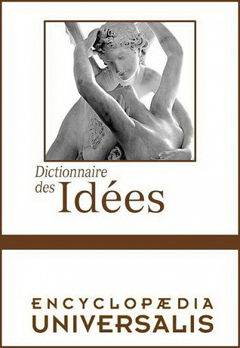 Encyclopédie Universalis - Dictionnaire des idées