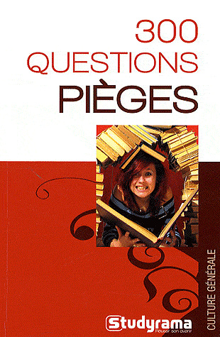 300 Questions Pièges de Culture Generale