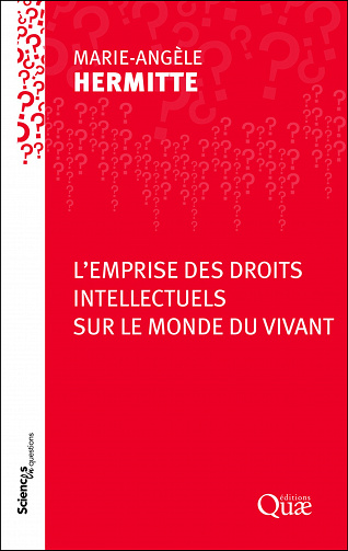 L’emprise des droits intellectuels sur le monde vivant