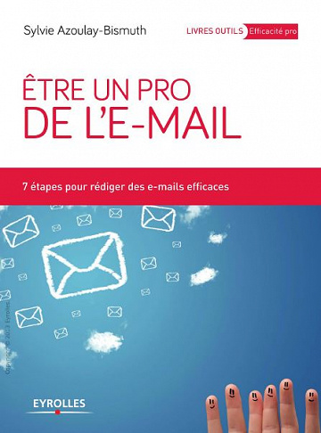 Être un pro de l’e-mail : 7 étapes pour rédiger des e-mails efficaces