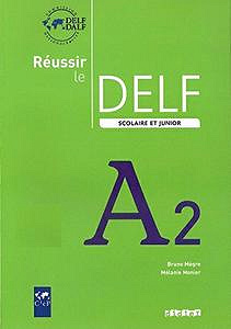 Réussir le DELF scolaire et junior A2