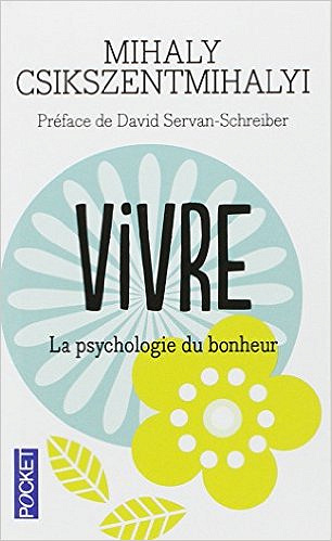 Vivre : la psychologie du bonheur