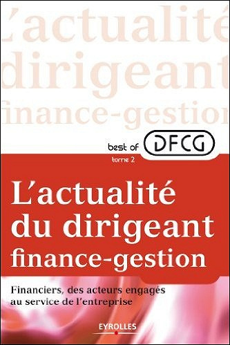 L’actualité du dirigeant finance-gestion - Tome 2