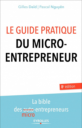 Le guide pratique du micro-entrepreneur (2016)