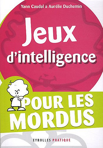 Jeux d’intelligence pour les mordus