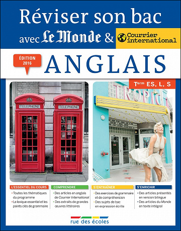 Réviser son bac avec Le Monde et Courrier international (2016) : Anglais