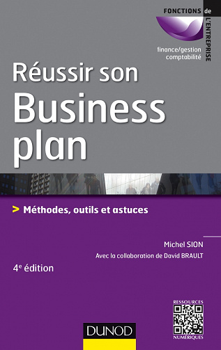 Réussir son business plan : Méthodes outils et astuces