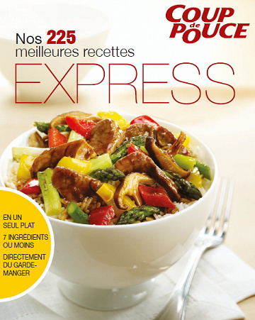 Nos 225 meilleures recettes express - COUP DE POUCE