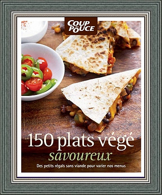 Coup de Pouce - 150 plats végé savoureux
