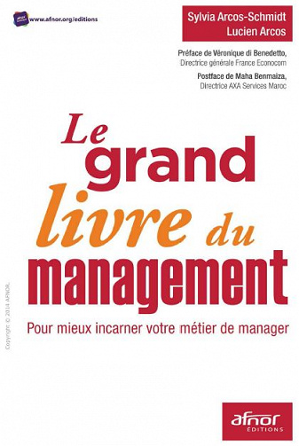 Le grand livre du management : Pour mieux incarner votre métier de manager