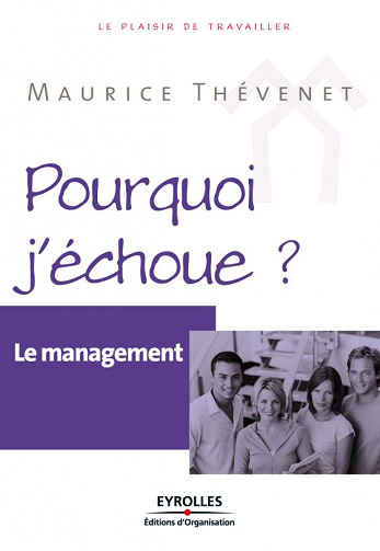 Le management, Pourquoi j’échoue?