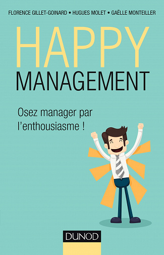 Happy management : Osez manager par l’enthousiasme