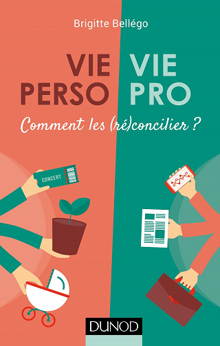 Vie perso/Vie pro : Comment les (ré)concilier ?