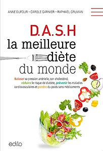 D.A.S.H. La meilleure diète du monde - Carole Garnier