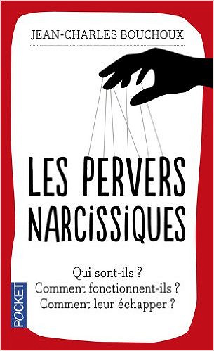 Les pervers narcissiques - Jean-Charles Bouchoux