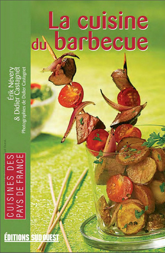 Eric Névery - La cuisine du barbecue