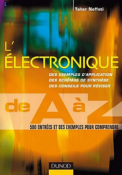 Electronique de A à Z : 500 entrées et des exemples pour comprendre