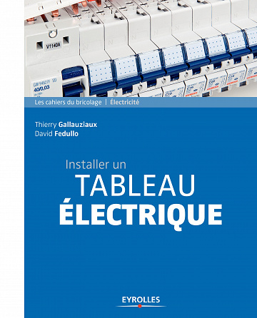 Installer un tableau électrique (2017)