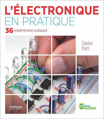L’électronique en pratique - 36 expériences ludiques