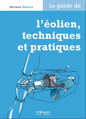 Le guide de L’éolien - Techniques & Pratiques