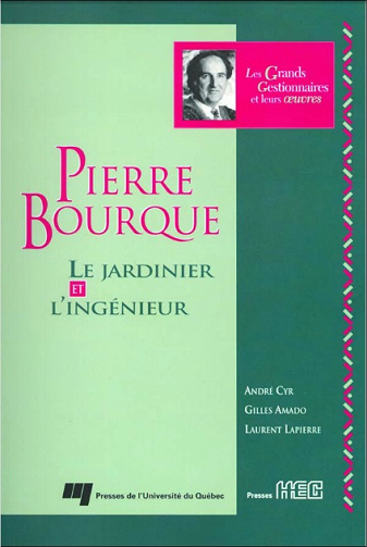 Pierre Bourque : Le jardinier et l ingénieur