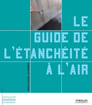 Le guide de l’étanchéité à l’air