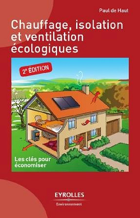 Chauffage isolation et ventilation écologiques : Les clés pour économiser